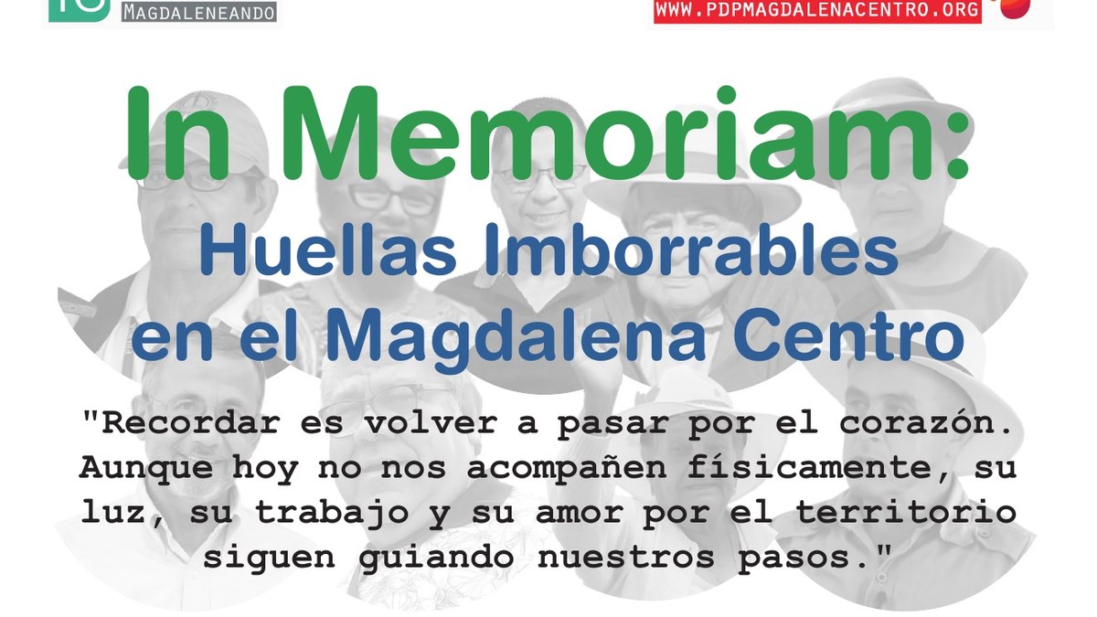 Homenaje In Memoriam a líderes y pobladores del Magdalena Centro.